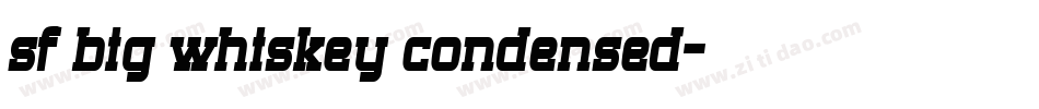 sf big whiskey condensed字体转换